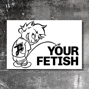 Peeing on Your Fetish