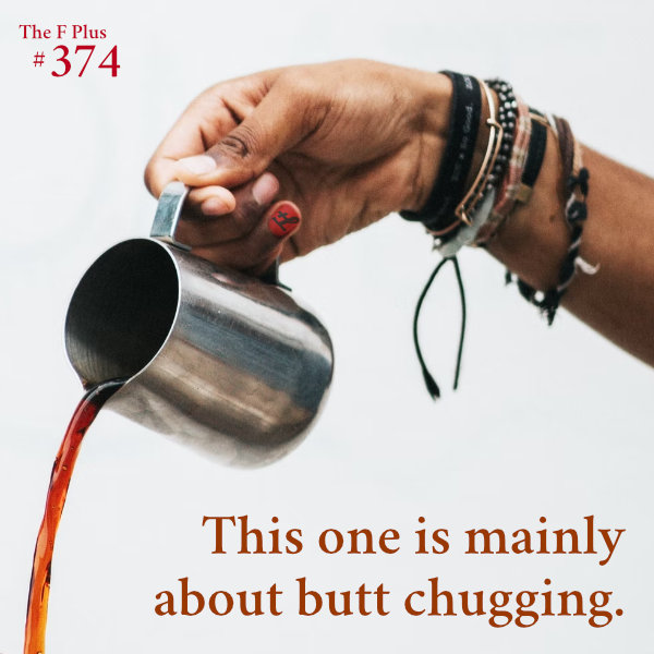This One Is Mainly About Butt Chugging