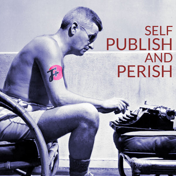 episode 227 : Self Publish And Perish