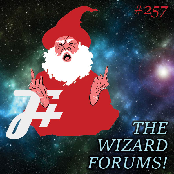 episode 257 : The Wizard Forums!