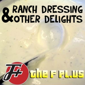 episode 26 : Ranch Dressing & Other Delights