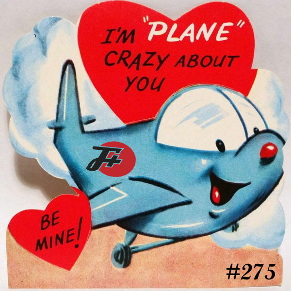 episode 275 : Plane Crazy