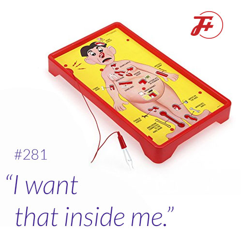 episode 281 : I Want That Inside Me