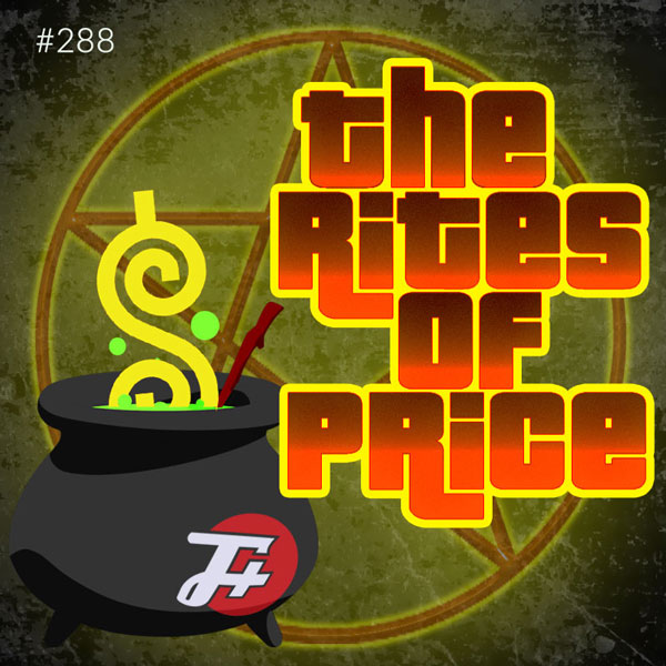 episode 288 : The Rites of Price