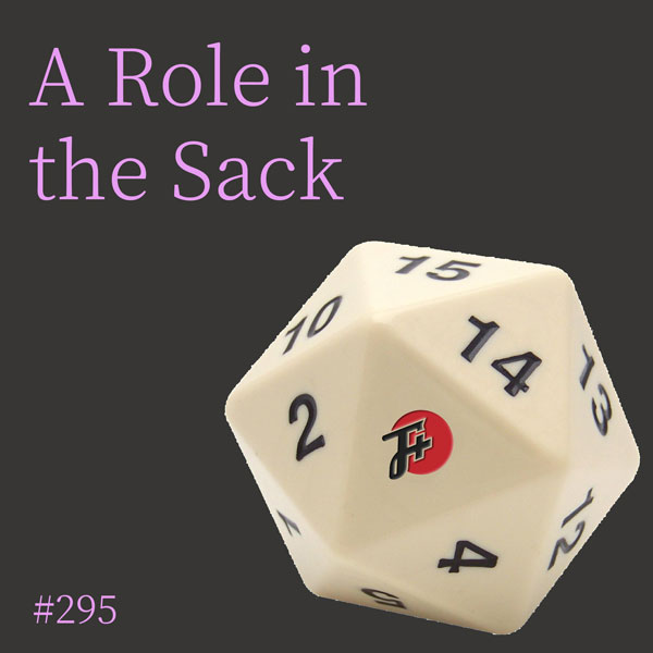 episode 295 : A Role In The Sack