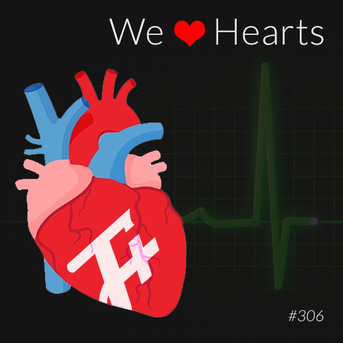 episode 306 : We ❤️ Hearts