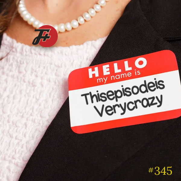 episode 345 : Thisepisodeis Verycrazy