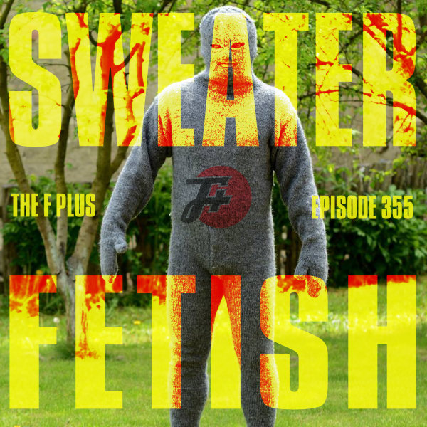 episode 355 : SWEATER FETISH