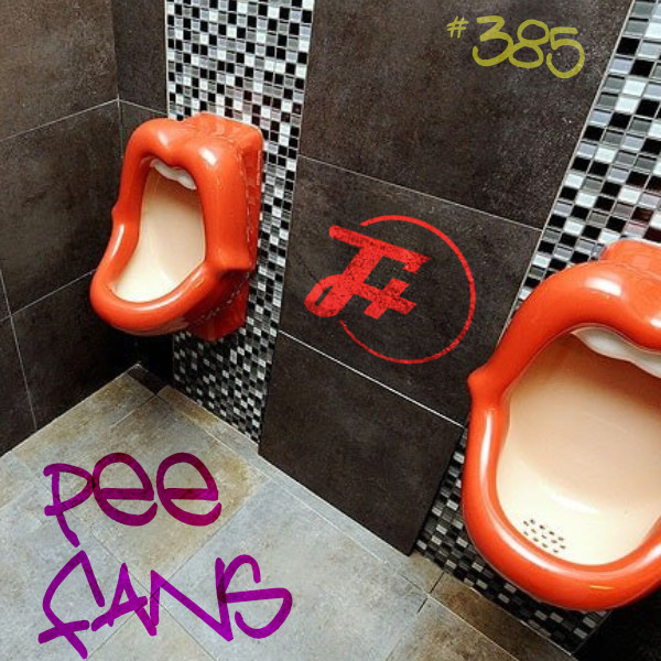 episode 385 : Pee Fans