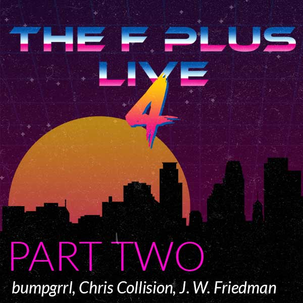 episode live4b : F Plus Live 4 | Part Two