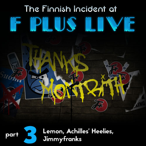 episode live5c : F Plus Live 5 | The Finnish Incident | Part 3