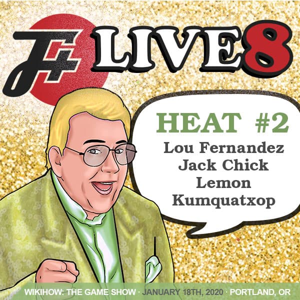 episode live8b : wikiHow The Game Show | F Plus Live 8 | Heat 2