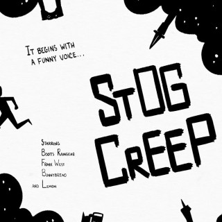 STOG CREEP ~ art by Moxie Ramsey