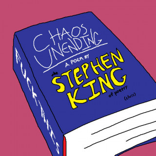 Chaos Unending a poem by the Stephen King of poetry ~ art by Sham Bam Bamina